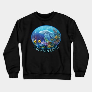 Dolphin love Crewneck Sweatshirt